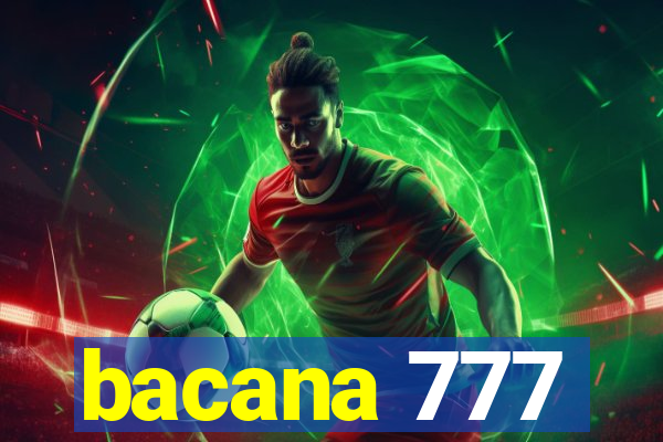 bacana 777